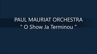 PAUL MAURIAT ORCHESTRA   O Show Ja Terminou