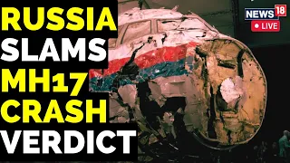 MH17 Crash Verdict | Malaysia Airlines 17 Crash Update | MH17 Shot Down | MH17 News | News18 LIVE