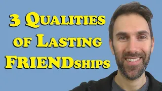 3 Qualities of Lasting Friendships (Making and Keeping Autistic Friends)