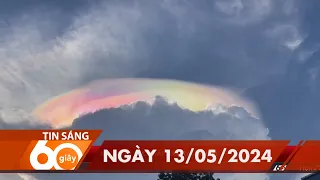 60 Giây Sáng - Ngày 13/05/2024 | HTV Tin tức