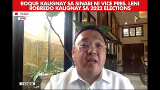 Roque kaugnay sa sinabi ni Vice Pres. Leni Robredo kaugnay sa 2022 elections