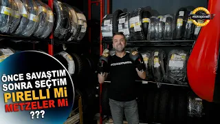 Pirelli mi Metzeler mi? Önce Savaştım Sonra Seçtim!