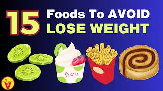 15 Foods to Avoid If You Want to Lose Weight Fast! 🚀 | VisitJoy