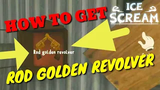 Cara Mendapatkan/How to get Rod Golden Revolver — Ice Scream 3: Horror Neighborhood Indonesia V 1.0