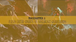 Age of Sigmar 3: Flesh Eater Courts vs Soulblight Gravelords