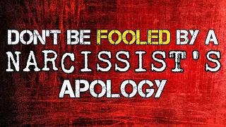 Don't Be Fooled By A Narcissist's Apology