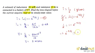 A solenoid of inductance 50 mH and resistance `10 Omega` is connected to a battery of 6V. Find t...