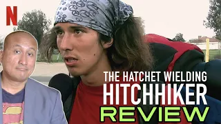 THE HATCHET WIELDING HITCHHIKER Netflix Documentary Review (2023)