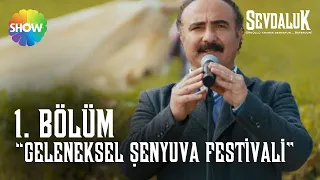 Geleneksel Şenyuva Festivali hazırlıkları başladı! - Sevdaluk 1. Bölüm