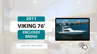 2011 Viking 76’ Enclosed Bridge - For Sale with HMY Yachts