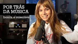 Por trás da música #14 "bonita e miserável" - Clarissa