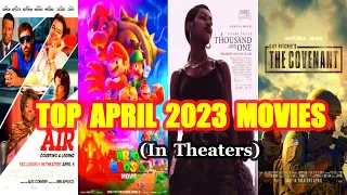 TOP APRIL 2023 MOVIES To See!!! (In Theaters)