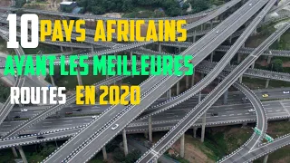 Top 10 des pays Africains avec les meilleures routes en 2020