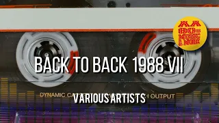 BACK TO BACK 1988 VII || best 80s greatest hit music & MORE, old songs all time, #80s