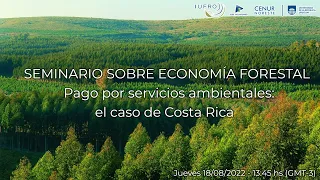 Seminario sobre economía forestal - Pago por servicios ambientales: el caso de Costa Rica