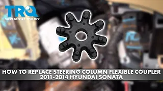 How to Replace Steering Column Flexible Coupler 2011-2014 Hyundai Sonata