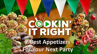 7 Best Appetizers for Your Next Party!