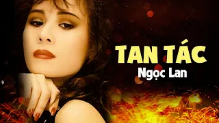 Tan Tác - Ngọc Lan (Nhạc Ngoại Lời Việt)