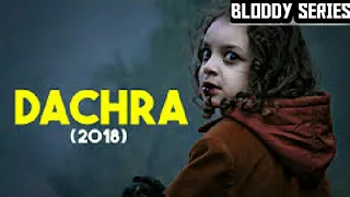 || 🔥🔥DACHRA FULL MOVIE EXPLAIND || IN HINDI || 🔥🔥BLOODY SERIES ||