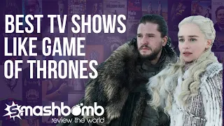 Best TV Shows like Game of Thrones | Smashbomb