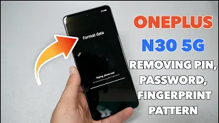 OnePlus N30 5G Hard Reset Removing PIN, Password, Fingerprint pattern