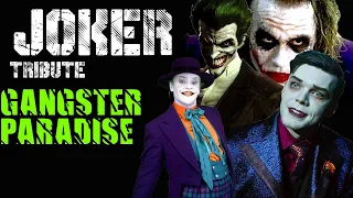 Joker || Tribute [Gangster Paradise]