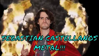 SEBASTIAN CASTELLANOS - METAL!!!