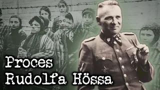 Zbrodnie komendanta Auschwitz. Jak przebiegał proces Rudolfa Hössa?