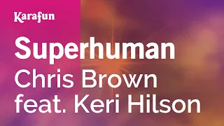 Superhuman - Chris Brown & Keri Hilson | Karaoke Version | KaraFun