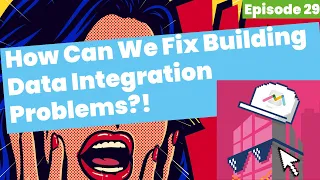 Why are Building Data Integration Problems so Persistent AND How Can We Fix Them?