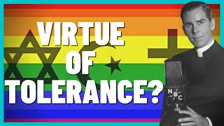 A Plea for Intolerance! Fulton Sheen Destroys Tolerance