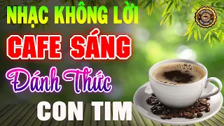 Nhạc Không Lời Buổi Sáng Đánh Thức Con Tim ➤Hòa Tấu Guitar Cổ Điển, Nhạc Cho Phòng Trà, Quán Cafe