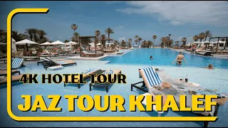 JAZ Tour Khalef 5* | Sousse, Tunisko | 4K HOTEL TOUR