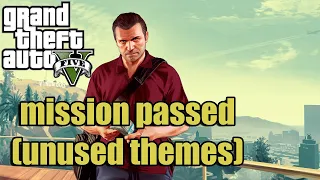 Unused "Mission Passed" Themes from GTA V