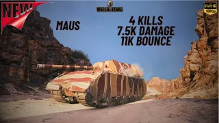 WOT - MAUS 4 KILLS 7.5K DAMAGE 11K BOUNCE ACE TANKER - World of Tanks