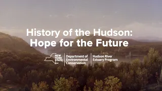 History of the Hudson: Hope for the Future (Part 1) - English Subtitles