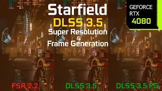 Starfield DLSS Patch | 4K FSR 2.2 vs DLSS 3.5 vs DLSS 3.5 Frame Generation Comparison | RTX 4080