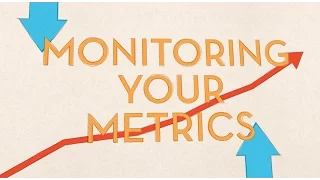 Scaling Your Company: Monitoring Your Metrics