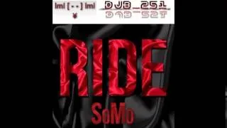 Somo - Ride (DJB_251 Remix)