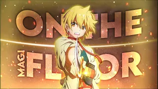 MAGI : The labyrinth of magic - On The Floor [Edit/AMV]