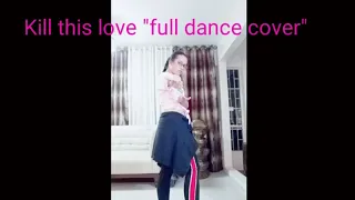 Blackpink Kill this Love "full dance cover" Mariah Calizo