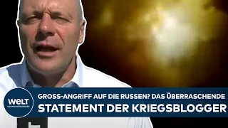 PUTINS KRIEG: Groß-Angriff der Ukraine auf die Russen? Das überraschende Statement der Kriegsblogger