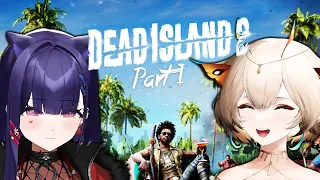 Yuzu & Numi Play Dead Island 2 - Part 1