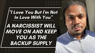 Narcissist will keep you on as the backup to the new supply. accepting a lesser role in their lives