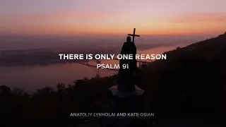 There is only one reason | Psalm 91