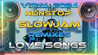 NON STOP SLOW JAM VIRAL REMIXES 2024 | BEST NONSTOP PINOY LOVE SONGS SLOW JAM VIRAL MIX | GARZKIEDA