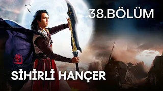 Sihirli Hançer | 38. Bölüm | The Magic Blade | Baron Chen, Zhang Meng, Wallace Chung, | #天涯明月刀