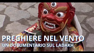 PREGHIERE NEL VENTO - DOCUMENTARIO SUL LADAKH - NARRAZIONE TOM CORRADINI