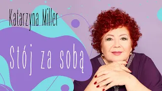 Katarzyna Miller - Stój za sobą