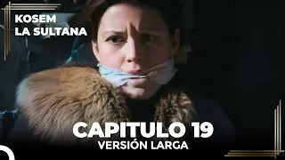 Kosem La Sultana | Capítulo 19 (Versión Larga)